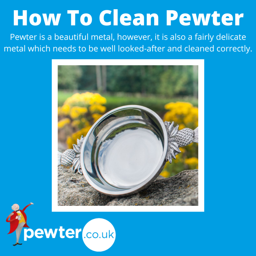 How To Clean Pewter Pewter.co.uk The home of Pewter Giftware Made